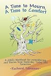 A Time to Mourn, a Time to Comfort: A Child's Workbook for Remembering and Stories from Yesterday, Today, and Tomorrow