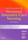 Core curriculum for neonatal intensive care nursing