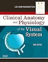 Clinical Anatomy and Physiology of the Visual System