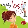 Daddy Lost His Job (Life Lessons)