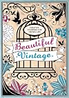 Beautiful Vintage: Creative Coloring for Grown-Ups