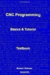 CNC Programming: Basics & Tutorial Textbook