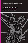 Bound by the City: Greek Tragedy, Sexual Difference, and the Formation of the Polis (SUNY series, Insinuations: Philosophy, Psychoanalysis, Literature)
