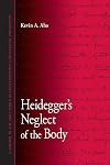 Heidegger's Neglect of the Body