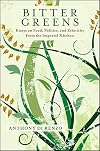 Bitter Greens: Essays on Food, Politics, and Ethnicity from the Imperial Kitchen (SUNY Series in Italian/American Culture)