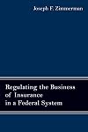 Regulating the Business of Insurance in a Federal System