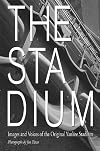 The Stadium: Images and Voices of the Original Yankee Stadium (Excelsior Editions)
