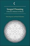 Integral Dreaming: A Holistic Approach to Dreams (Suny Series in Dream Studies)