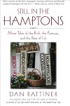 Still in the Hamptons: More Tales of the Rich, the Famous, and the Rest of Us (Excelsior Editions)