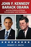 John F. Kennedy, Barack Obama, and the politics of ethnic incorporation and avoidance