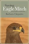 Saving Eagle Mitch: One Good Deed in a Wicked World (Excelsior Editions)