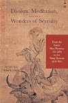 Daoism, Meditation, and the Wonders of Serenity: From the Latter Han Dynasty (25-220) to the Tang Dynasty (618-907) (SUNY series in Chinese Philosophy and Culture)