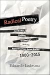 Radical Poetry: Aesthetics, Politics, Technology, and the Ibero-American Avant-Gardes, 1900-2015 (SUNY series in Latin American and Iberian Thought and Culture)