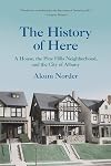 The History of Here: A House, the Pine Hills Neighborhood, and the City of Albany (Excelsior Editions)