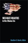 Neo-race Realities in the Obama Era