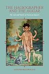 The Hagiographer and the Avatar: The Life and Works of Narayan Kasturi (SUNY series in Religious Studies)