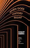 When does history begin? : religion, narrative, and identity in the Sikh tradition