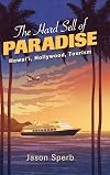 The hard sell of paradise : Hawai'i, Hollywood, tourism