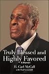 Truly Blessed and Highly Favored: A Memoir (Excelsior Editions)