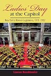 Ladies' Day at the Capitol: New York's Women Legislators, 1919-1992
