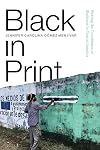 Black in Print: Plotting the Coordinates of Blackness in Central America (Suny Series, Afro-Latinx Futures)