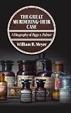 The Great Murdering-Heir Case: A Biography of Riggs v. Palmer