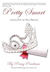 Pretty Smart: Lessons From Our Miss Americas