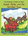 The Adventures of Mabel and Stinky: Mabel, Stinky, and the Terrified Toad