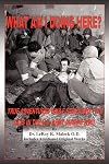 What am I Doing Here? True Adventures while Surviving 1172 Days in the U.S. Army during WW II