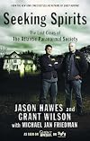 Seeking Spirits: The Lost Cases of the Atlantic Paranormal Society