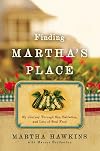 Finding Martha's Place: My Journey Through Sin, Salvation, and Lots of Soul Food