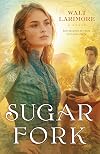Sugar Fork: A Novel