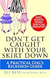 Don't Get Caught with Your Skirt Down: A Practical Girl's Recession Guide