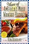 More of America's Most Wanted Recipes: More Than 200 Simple and Delicious Secret Restaurant Recipes--All for $10 or Less! (America's Most Wanted Recipes Series)