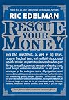 Rescue Your Money: How to Invest Your Money During these Tumultuous Times