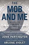 The Mob and Me: Wiseguys and the Witness Protection Program