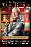 Gunn's Golden Rules: Life's Little Lessons for Making It Work