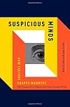 Suspicious Minds: How Culture Shapes Madness