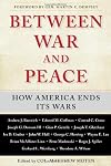 Between War and Peace: How America Ends Its Wars