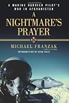 A Nightmare's Prayer: A Marine Harrier Pilot's War in Afghanistan