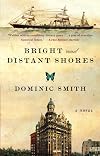 Bright and Distant Shores