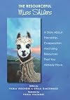 The Resourceful Miss Shivers: A Story About Friendship, Cooperation and Using Resources That You Already Have
