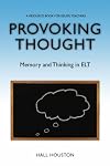 Provoking Thought: Memory and Thinking in ELT