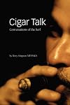 Cigar Talk: Conversations of the herf