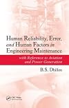 Human Reliability, Error, and Human Factors in Engineering Maintenance: with Reference to Aviation and Power Generation