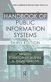 Handbook of Public Information Systems, Third Edition (Public Administration and Public Policy)