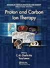 Proton and Carbon Ion Therapy (Imaging in Medical Diagnosis and Therapy)