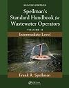 Spellman's Standard Handbook for Wastewater Operators, Second Edition (3 Volume Set): Spellman's Standard Handbook for Wastewater Operators: Volume II, Intermediate Level, Second Edition