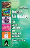 Indoor Air Quality: The Latest Sampling and Analytical Methods, Second Edition
