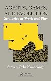 Agents, Games, and Evolution: Strategies at Work and Play